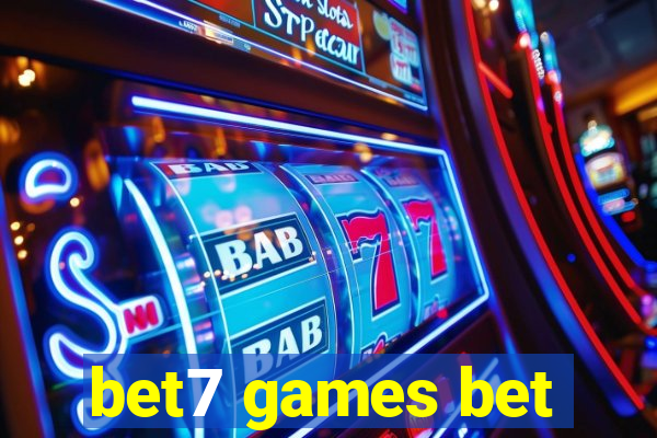 bet7 games bet